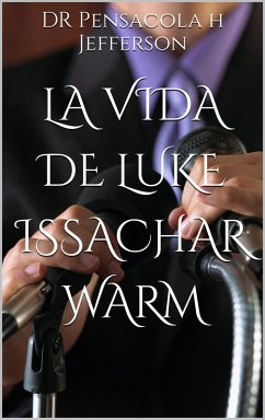 Cover La Vida de Luke Issachar Warm (eBook, ePUB)