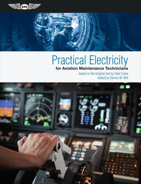 Practical Electricity for Aviation Maintenance Technicians (eBook, PDF) Practical Electricity for Aviation Maintenance Technicians (eBook, PDF)