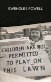 Children are not permitted to Play on this Lawn (eBook, ePUB)