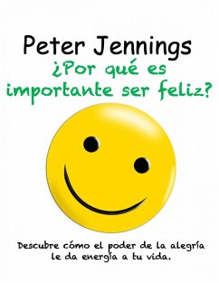 Por que es importante ser feliz? (eBook, ePUB) - Jennings, Peter