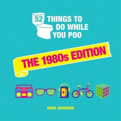 Cover 52 Things to Do While You Poo: The 1980s Edition (eBook, ePUB)