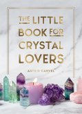 The Little Book for Crystal Lovers (eBook, ePUB)