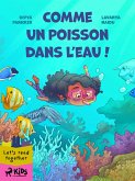 Comme un poisson dans l'eau ! (eBook, ePUB) Comme un poisson dans l'eau ! (eBook, ePUB)