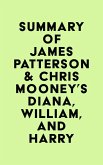 Summary of James Patterson & Chris Mooney's Diana, William, and Harry (eBook, ePUB)