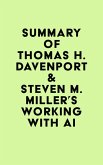 Summary of Thomas H. Davenport & Steven M. Miller's Working with AI (eBook, ePUB)