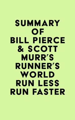 Summary of Bill Pierce & Scott Murr's Runner's World Run Less Run Faster (eBook, ePUB) - IRB Media