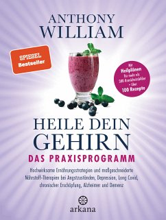 Heile dein Gehirn – Das Praxisprogramm (eBook, ePUB) - William, Anthony