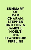 Summary of Ram Charan, Stephen Drotter & James L. Noel's The Leadership Pipeline (eBook, ePUB)