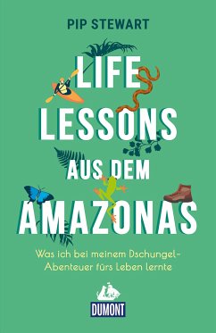 Life Lessons aus dem Amazonas (eBook, ePUB) - Stewart, Pip