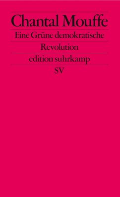 Eine Grüne demokratische Revolution (eBook, ePUB) - Mouffe, Chantal