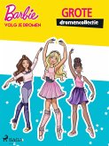 Barbie - Volg je dromen - Grote dromencollectie (eBook, ePUB)