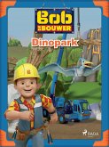 Bob de Bouwer - Dinopark (eBook, ePUB)