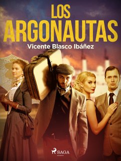 Los argonautas (eBook, ePUB) - Blasco Ibañez, Vicente