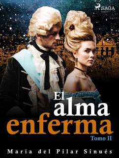 El alma enferma. Tomo II (eBook, ePUB) - Sinués, María del Pilar