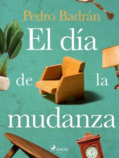 El día de la mudanza (eBook, ePUB) - Badrán Padauí, Pedro José