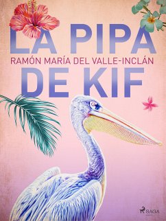 La pipa de Kif (eBook, ePUB) - Del Valle-Inclán, Ramón María