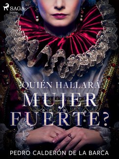 ¿Quién hallará mujer fuerte? (eBook, ePUB) - Calderón de la Barca, Pedro