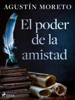 El poder de la amistad (eBook, ePUB) - Moreto, Agustín