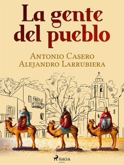 La gente del pueblo (eBook, ePUB) - Casero, Antonio
