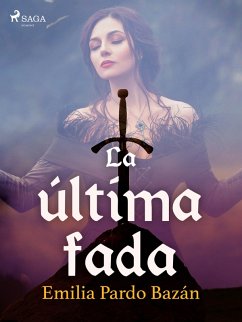 La última fada (eBook, ePUB) - Pardo Bazán, Emilia