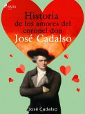 Historia de los amores del Coronel don José de Cadalso (eBook, ePUB)