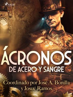 Ácronos. De acero y sangre (eBook, ePUB) - Alonso, Miriam; Bonilla, José A.