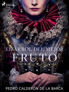 El árbol del mejor fruto (eBook, ePUB) - Calderón de la Barca, Pedro