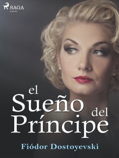 El sueño del príncipe (eBook, ePUB) - Dostoyevski, Fiódor