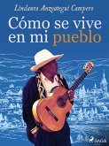 Cómo se vive en mi pueblo (eBook, ePUB)