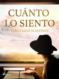 Cuánto lo siento (eBook, ePUB) - Sanz Martínez, Pablo
