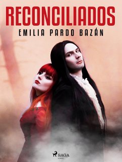 Reconciliados (eBook, ePUB) - Pardo Bazán, Emilia