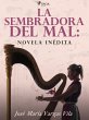 La sembradora del mal: novela inédita... - Bild 1