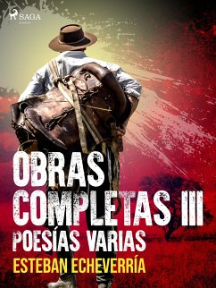 Obras Completas III Poesías varias (eBook, ePUB) - Echevarría, Esteban