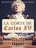 La corte de Carlos IV (eBook, ePUB)