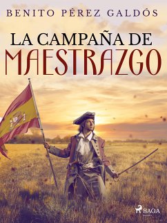 La campaña del Maestrazgo (eBook, ePUB) - Pérez Galdós, Benito