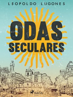 Odas seculares (eBook, ePUB) - Lugones, Leopoldo