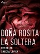 Doña Rosita la soltera (eBook, ePUB) - Bild 1