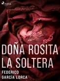 Doña Rosita la soltera (eBook, ePUB)