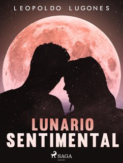 Lunario sentimental (eBook, ePUB) - Lugones, Leopoldo