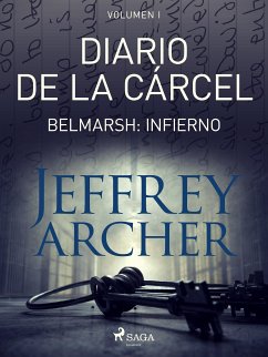 Diario de la cárcel, volumen I - Belmarsh: Infierno (eBook, ePUB) - Archer, Jeffrey