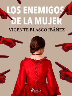 Los enemigos de la mujer (eBook, ePUB) - Blasco Ibañez, Vicente