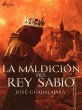 La maldición del rey Sabio (eBook,... - Bild 1