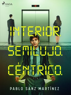 Interior. Semilujo. Céntrico. (eBook, ePUB) - Sanz Martínez, Pablo