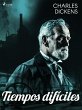 Tiempos difíciles (eBook, ePUB) - Bild 1