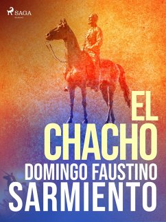 El Chacho (eBook, ePUB) - Sarmiento, Domingo Faustino