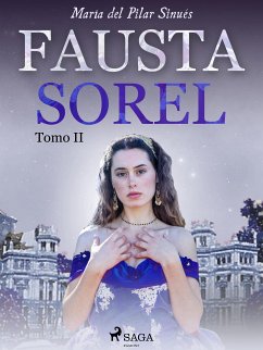 Fausta Sorel. Tomo II (eBook, ePUB) - Sinués, María del Pilar