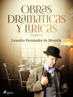 Obras dramáticas y líricas. Tomo II (eBook, ePUB) - Fernández de Moratín, Leandro