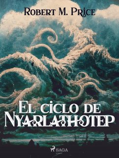 Cover El ciclo de Nyarlathotep (eBook, ePUB)