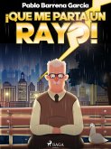 ¡Que me parta un rayo! (eBook, ePUB)