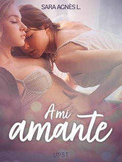 A mi amante - dos novelas cortas eróticas (eBook, ePUB) - L., Sara Agnès